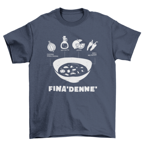 Fina'denne' t-shirt